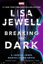 Breaking the Dark: A Jessica Jones Marvel Crime Novel