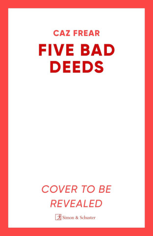 Five Bad Deeds
