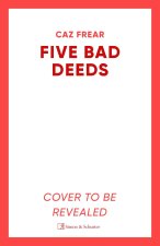 Five Bad Deeds