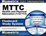 MTTC Health and Physical Education (112-113) Flashcard Study System