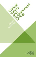 Critical Theory and Independent Living