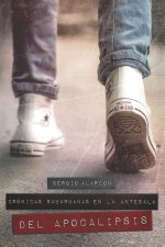 Crónicas suburbanas en la antesala del Apocalipsis