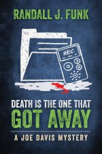 Death is the One That Got Away
