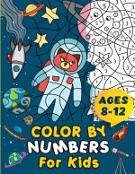 Color By Numbers For Kids Ages 8-12 | Children's Activity Book | Large Print Coloring Pages | Suitable For Boys and Girls | Multiple Themes Including