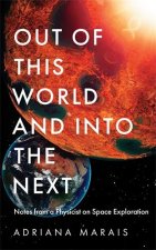 Out of this World - and into the Next