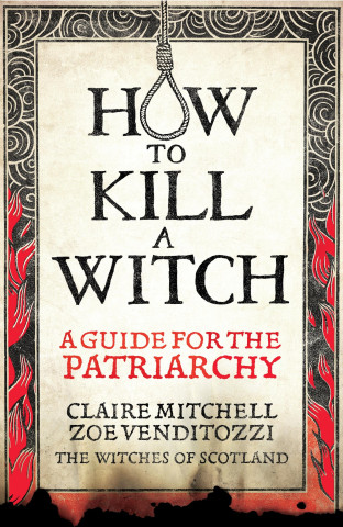HOW TO KILL A WITCH