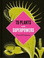 75 Plants with Superpowers
