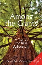 The Kew Gardeners: A Year with the Tree Gang