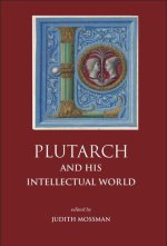 Plutarch and His Intellectual World