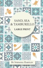 Sand, Sea & Tamburello