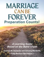 Marriage Can Be Forever--Preparation Counts!
