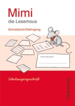 Mimi die Lesemaus E. Schreibschriftlehrgang SAS