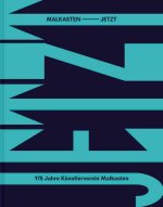 MALKASTEN JETZT. 175 Jahre Künstlerverein Malkasten