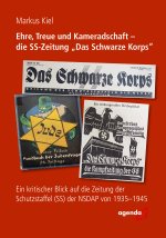 Ehre, Treue und Kameradschaft - die SS-Zeitung 