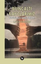 Bilincalti Kayitlarimiz