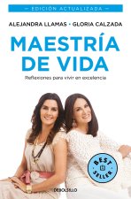 Maestría de Vida. Reflexiones Para Vivir En Excelencia / Mastery of Life