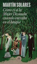 Cómo VI a la Mujer Desnuda / How I Saw the Naked Woman