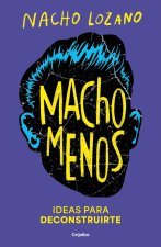 Macho Menos / Less Machism