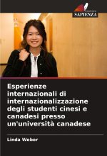 Esperienze internazionali di internazionalizzazione degli studenti cinesi e canadesi presso un'universit? canadese