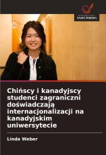 Chi?scy i kanadyjscy studenci zagraniczni do?wiadczaj? internacjonalizacji na kanadyjskim uniwersytecie