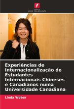 Experi?ncias de Internacionalizaç?o de Estudantes Internacionais Chineses e Canadianos numa Universidade Canadiana