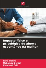 Impacto físico e psicológico do aborto espontâneo na mulher