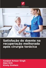 Satisfaç?o do doente na recuperaç?o melhorada após cirurgia torácica