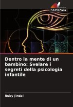 Dentro la mente di un bambino: Svelare i segreti della psicologia infantile