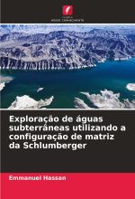 Exploraç?o de águas subterrâneas utilizando a configuraç?o de matriz da Schlumberger