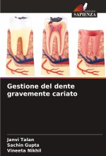 Gestione del dente gravemente cariato