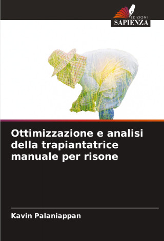 Ottimizzazione e analisi della trapiantatrice manuale per risone
