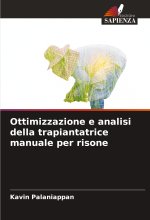 Ottimizzazione e analisi della trapiantatrice manuale per risone