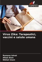 Virus Zika: Terapeutici, vaccini e salute umana