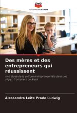 Des m?res et des entrepreneurs qui réussissent