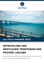 ENTWICKLUNG DER WESTLICHEN TERRITORIEN DER PROVINZ LUALABA