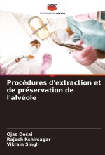 Procédures d'extraction et de préservation de l'alvéole