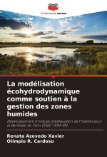 La modélisation écohydrodynamique comme soutien ? la gestion des zones humides