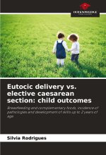 Eutocic delivery vs. elective caesarean section: child outcomes