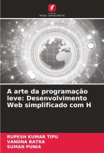 A arte da programaç?o leve: Desenvolvimento Web simplificado com H