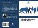 Das Finanzmanagement von Unternehmen