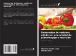Generación de residuos sólidos en una unidad de alimentación y nutrición