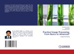 Practical Image Processing: From Basics to Advanced