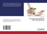 The Ayurvedic Guide to Food and Nutrition