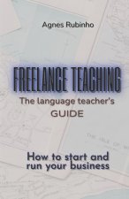 Freelance Teaching - The Language Teacher's Guide