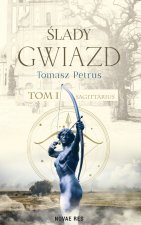 Sagittarius. Ślady gwiazd. Tom 1