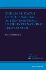 The Legal Status of the Financial Action Task Force in the International Legal System