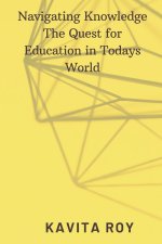 Navigating Knowledge The Quest for Education in Todays World