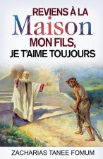 Reviens ? la Maison Mon Fils, Je T'Aime Toujours
