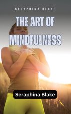 The Art of Mindfulness