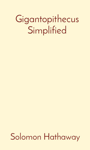 Gigantopithecus Simplified
